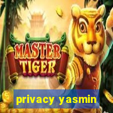 privacy yasmin